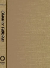 CHARACTER PATHOLOGY: THEORY AND TREATMENT By Michael R. Zales - Hardcover *VG+*