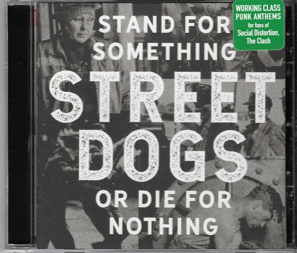 Street Dogs Stand For Something Or Die For Nothing CD NEW
