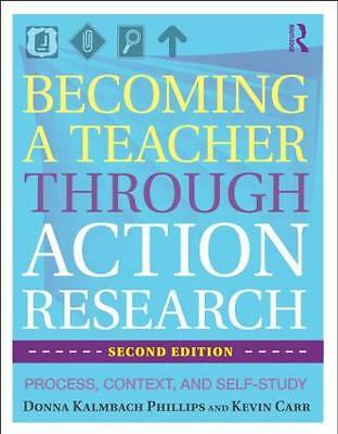 Becoming a Teacher through Action Research: Process, Context, and Self-Study by