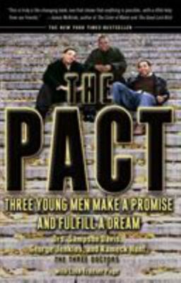 The Pact : Three Young Men Make a Promise and Fulfill a Dream by Lisa Frazier...