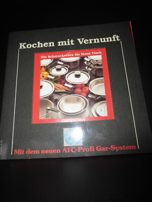 Kochen mit Vernunft Mit dem neuen ATC-Profi Gar-System