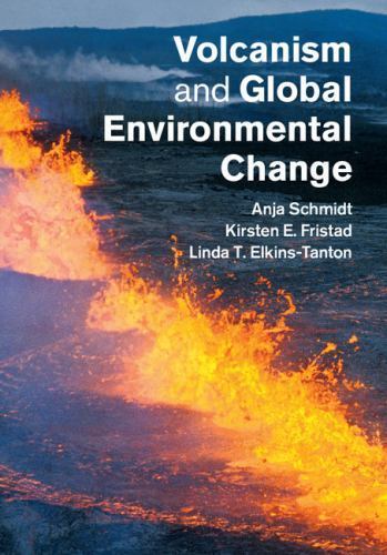 Volcanism Global Environmental Change Hardcover Cambridge Univ… 9781107058378 LN