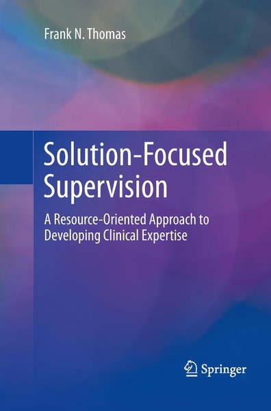 Solution-Focused Supervision Frank N. Thomas Taschenbuch Xxviii Englisch 2015-image