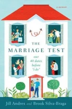 The Marriage Test: Our 40 Dates Before I Do - Paperback By Andres, Jill - GOOD