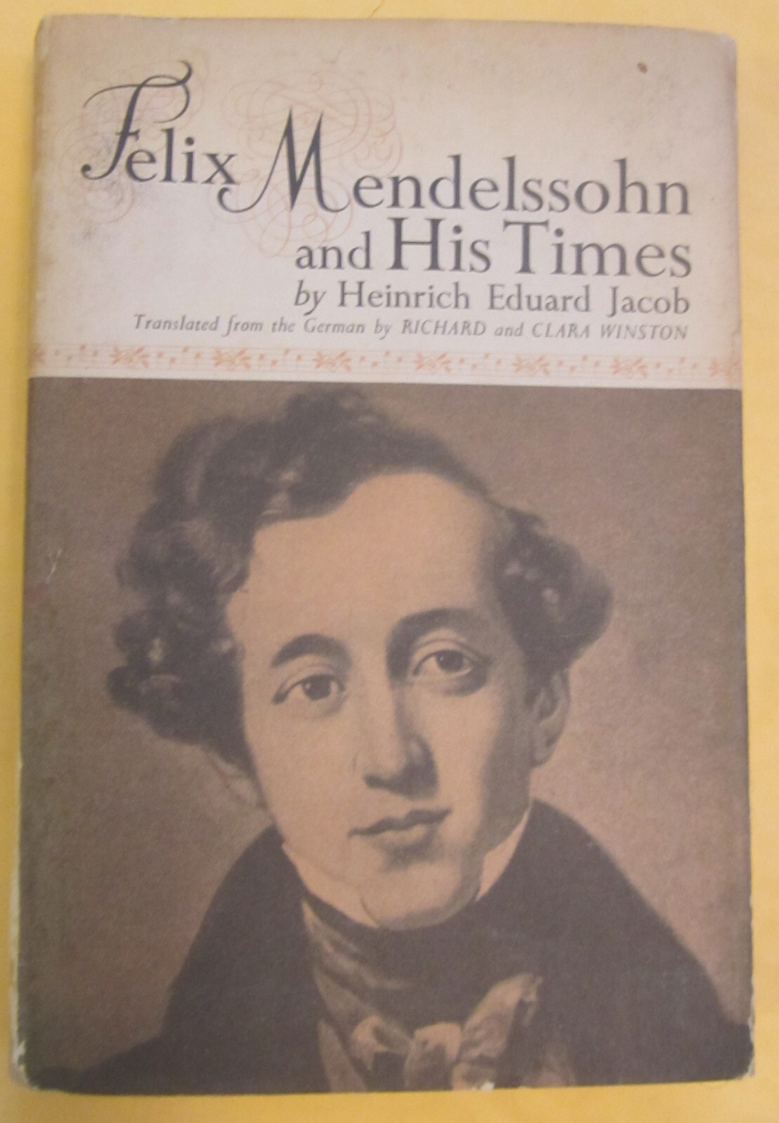 Felix Mendelssohn And His Times by Heinrich E. Jacob,HC W/DJ,Prentice