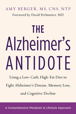 #ad The Alzheimer#x27;s Antidote: Using a Low Carb High Fat Diet to Fight Alzheimer... $6.66