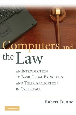 COMPUTERS & THE LAW by DUNNE, ROBERT Hardback Self Help Business