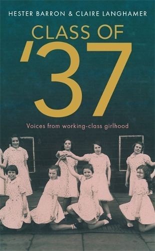 The Class of '37: Telling Tales of Girlhood from Before the War by Claire Langh - Image 2