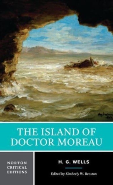 The Island of Doctor Moreau  A Norton Critical Edition by H G Wells PAPERBACK