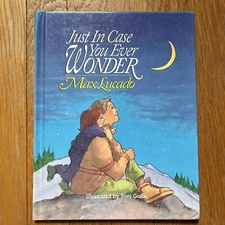Just in Case You Ever Wonder by Max Lucado (1992)