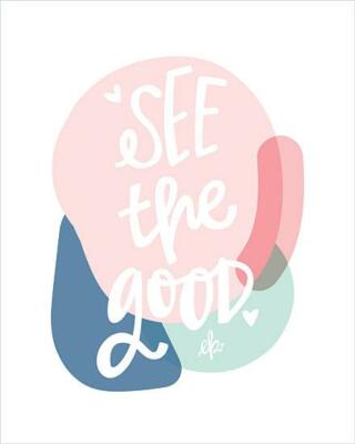 Art Print, Framed or Plaque By Erin Barrett - See the Good - FTL242