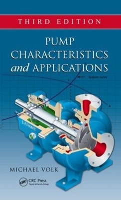 Pump Characteristics and Applications by Michael Volk - 9781466563087
