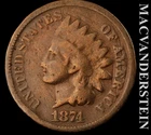 1874 Indian Head Cent- Semi Key Better Date- No Reserve #K255