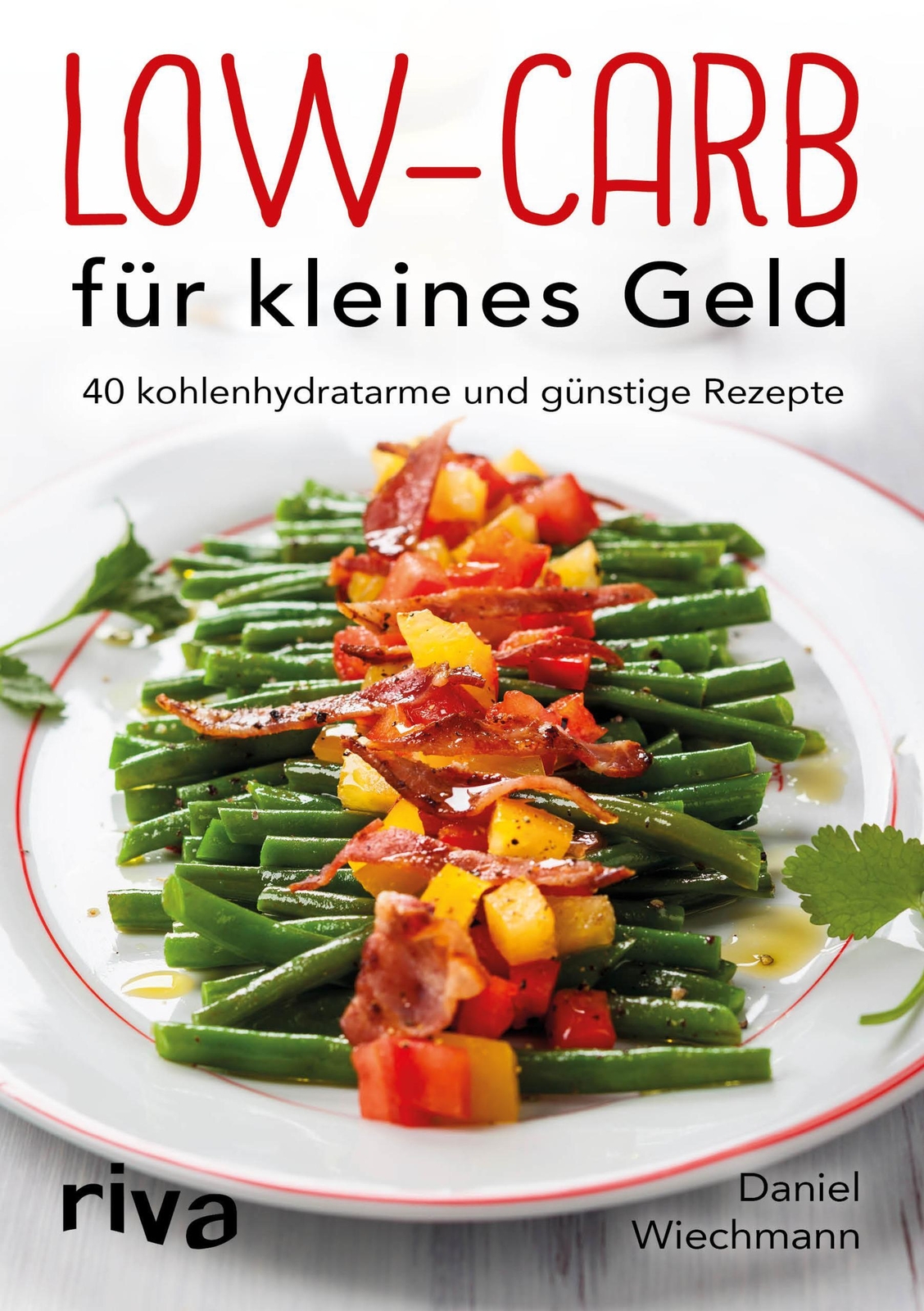 Thumbnail - Low-carb Für Kleines Geld | 40 Kohlenhydratarme Und Günstige Rezepte |