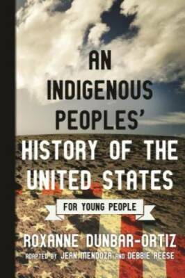 An Indigenous Peoples' History of the United States for Young People - VERY GOOD