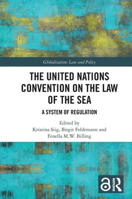 The United Nations Convention on the Law of the Sea | Kristina Siig (u. a.)