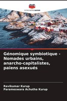 Ravikumar Kurup (U. A.) | GéNomique Symbiotique - Nomades Urbains,...