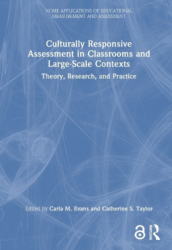 Culturally Responsive Assessment in Classrooms and Large-Scal... - 9781032504902