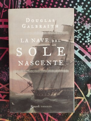 LIBRO LA NAVE DEL SOLE NASCENTE DOUGLAS GALBRAITH ROMANZO RIZZOLI 1* Ed del 2000