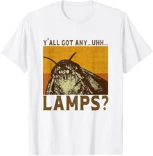 Y'all Got Any Uhh... Lamps Funny Oddly Moth and Lamp Meme T-Shirt
