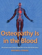Osteopathy Is in the Blood: The Science and Clinical Applications of the Rule of
