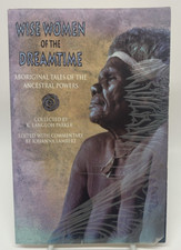Wise Women of the Dreamtime ~ Aboriginal Tales of the