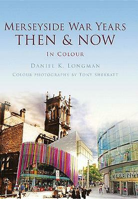 Merseyside War Years Then & Now Old Photographs Local History Hardback Book