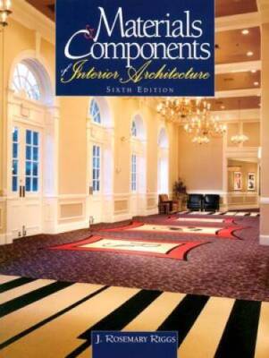Materials and Components of Interior Architecture (6th Edition) - VERY GOOD