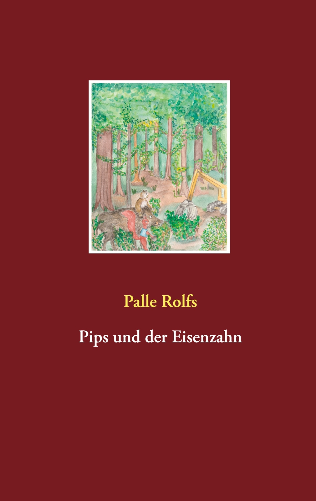 Pips Und Der Eisenzahn (buch)