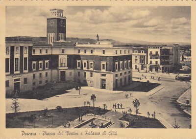 POSTCARD *35 PESCARA ABRUZZO PIAZZA DEI VESTINI AND PALAZZO DI CITTA TRAVEL 1955