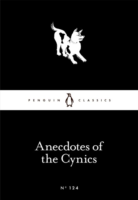 Anecdotes of the Cynics by Robert Dobbin (Paperback Book)