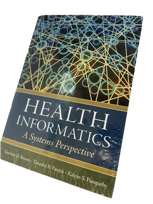 Health Informatics A Systems Perspective Textbook Healthcare Information Systems