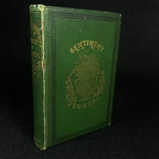 The Sentiment of Flowers Language of Flora ~ Robert Tyas ~ 1869 tenth thousand