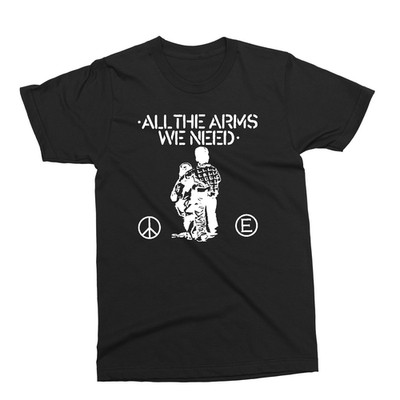All The Arms We Need T-Shirt, Flux of Pink Indians Anarcho-Punk Peace Love Tee