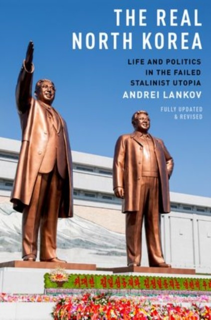 The Real North Korea by Andrei  Lankov (Paperback Book)