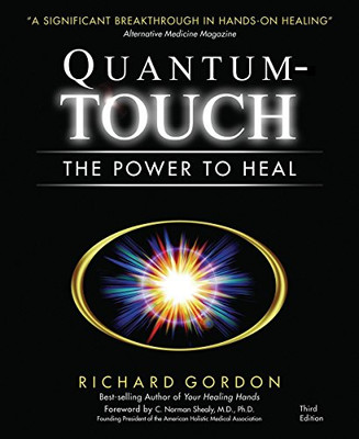 Quantum-Touch: Die Kraft zu heilen - Gordon, Richard