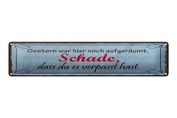 Blechschild Spruch 46X10Cm Gestern War Hier Noch AufgeräUmt Deko Schild