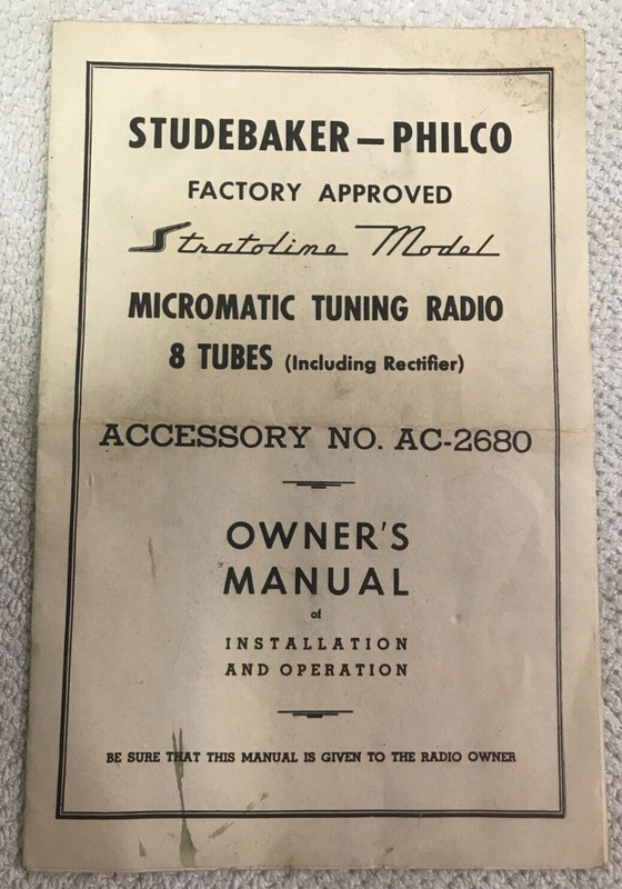 Studebaker-Philco Stratoline Model Micromatic Tuning Radio & Tubes Owner's Man.