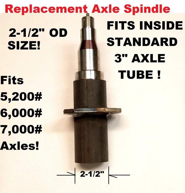 Replacement Trailer Axle Spindle 21/2" Dia. fits 3" OD Tube! 42 6000
