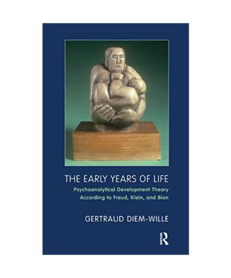 The Early Years of Life: Psychoanalytical Development Theory According to Freud,