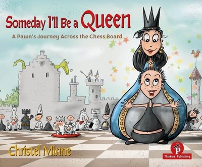 Someday I'll Be a Queen: A Pawn's Journey Across the Chess Board, Hardcover...