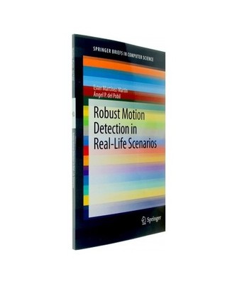Robust Motion Detection in Real-Life Scenarios, Ángel P. del Pobil, Ester Mart?