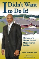 Donald Earl Bryant | I Didn't Want To Do It | Taschenbuch | Englisch (2021)