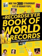 The RecordSetter Book of World Records: More Than 300 Extraordinary  - VERY GOOD
