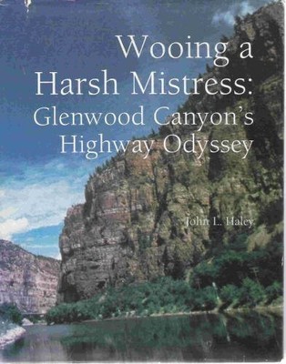 Wooing a Harsh Mistress: Glenwood Ca..., Haley, John L.