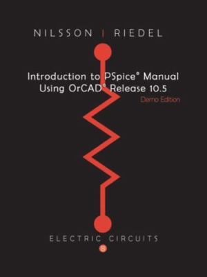 Introduction to PSPICE for Electric Circuits by Nilsson, James W.