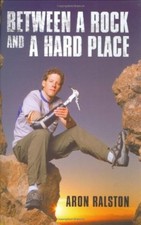 Between a Rock and a Hard Place,Aron Ralston