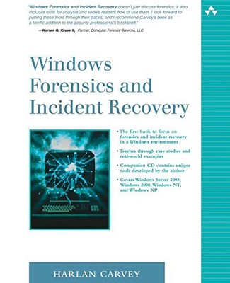 Windows Forensics and Incident Recovery, Carvey, Harlan