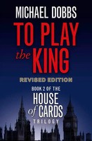 Michael Dobbs | To Play The King | Taschenbuch | Englisch (2010)