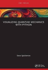 Visualizing Quantum Mechanics with Python, Steve S